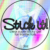 Stick It!  Foil Transfer Gel